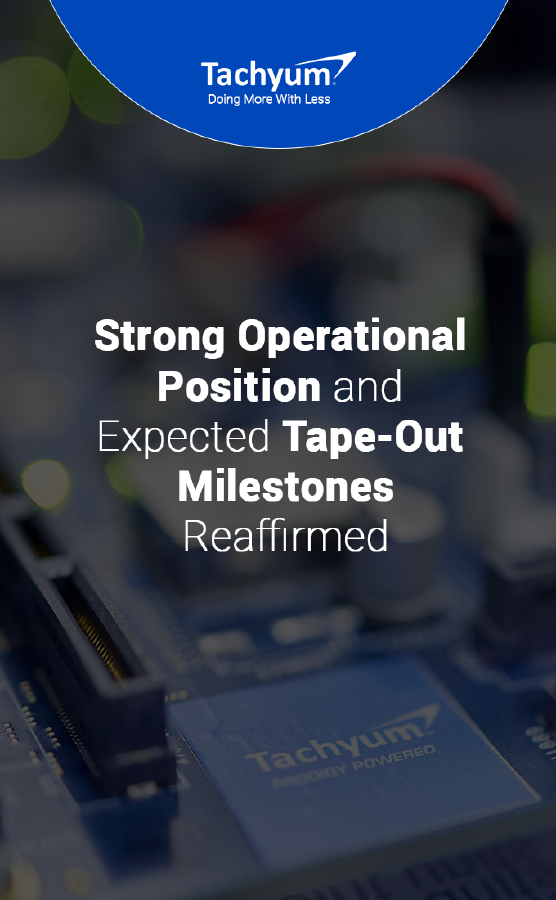 Tachyum Reaffirms Strong Operational Position, and Expected Tape-Out Milestones
